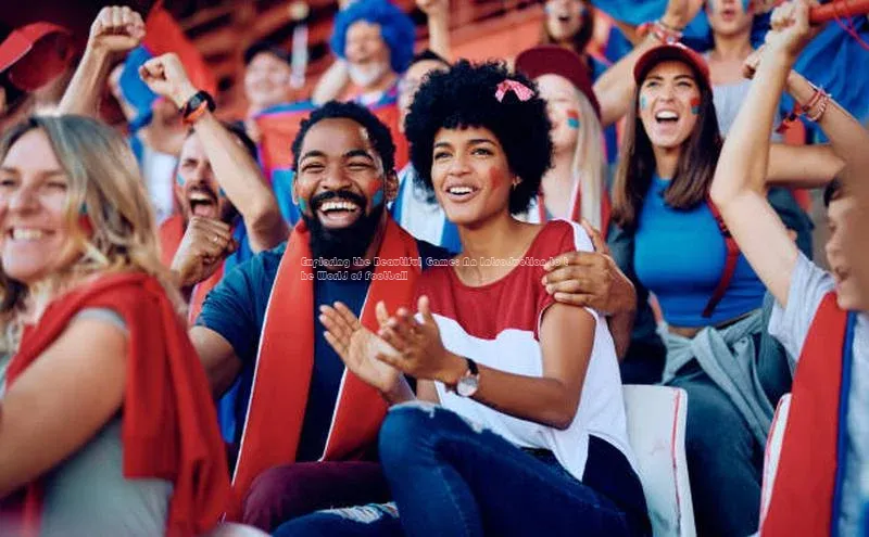 谈球吧官网登录入口光魔科技Exploring the Beautiful Game: An Introduction to the World of Football